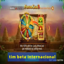 tim beta internacional